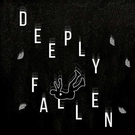 Deeply Fallen