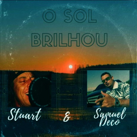 O sol brilhou ft. Samuel Deco | Boomplay Music