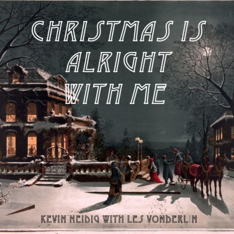 Christmas Is Alright with Me ft. Leslie Vonderlin | Boomplay Music