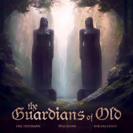 The Guardians of Old ft. Philleann & Roxane Genot | Boomplay Music