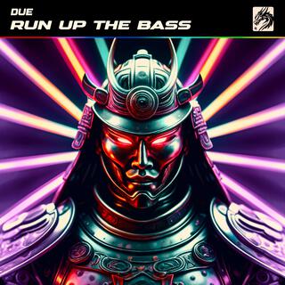 Run Up The Bass