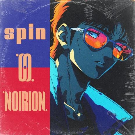 spin ft. O R I O N | Boomplay Music