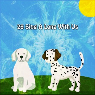 28 Sing A Long With Us