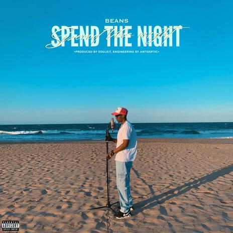 Spend The Night ft. Soulkit | Boomplay Music