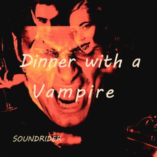 Dinner with a Vampire