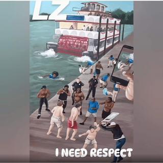 I NEED RESPECT