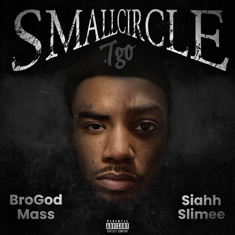 Small Circle ft. Siahh Slimee | Boomplay Music