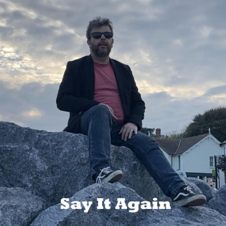 Say it Again | Boomplay Music