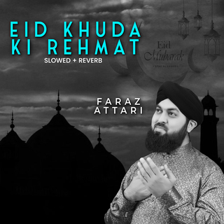 Eid Khuda ki Rehmat (Lofi-Mix)