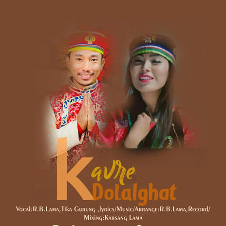 Kavre Dolalghat R.B. Lama Tika Gurung ft. R.B. Lama & Tika Gurung | Boomplay Music