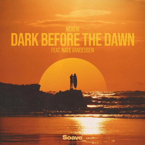 Dark Before The Dawn (feat. Nate VanDeusen) | Boomplay Music