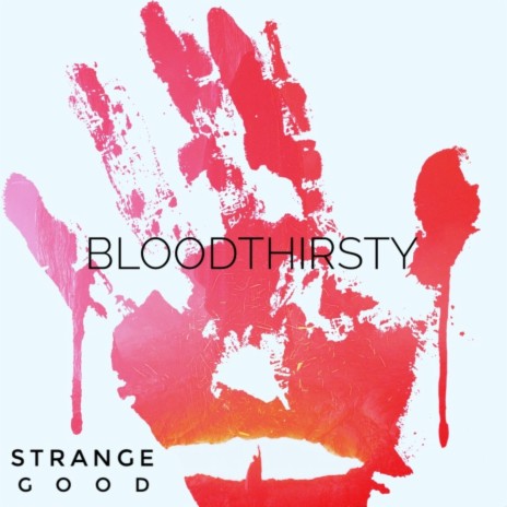 Bloodthirsty | Boomplay Music