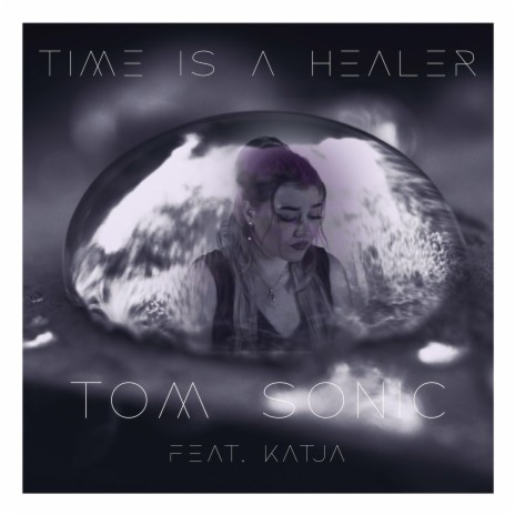 Time is a Healer (feat. Katja) | Boomplay Music