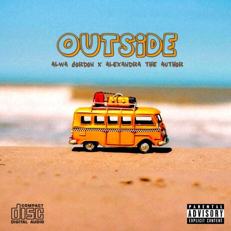 OUTSIDE ft. Alexandra The Author | Boomplay Music