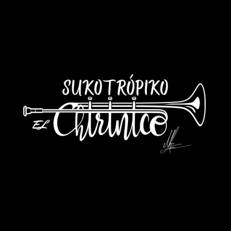 El Chirinico | Boomplay Music