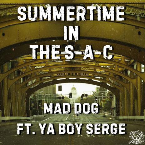 SUMMERTIME IN THE S-A-C ft. YA BOI SERGE | Boomplay Music