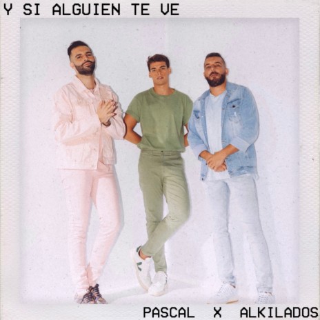 Y Si Alguien Te Ve ft. Alkilados | Boomplay Music