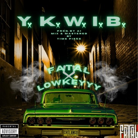 Y.K.W.I.B. ft. Lowkeyyy | Boomplay Music