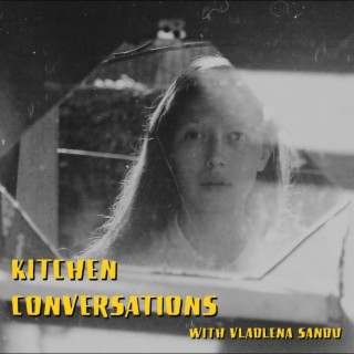 Kitchen Conversations with Vladlena Sandu