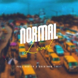 Normal Level (feat. Greatman Takit)