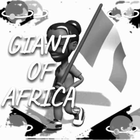 Giant of Africa | Boomplay Music