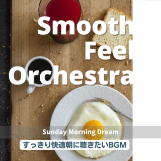 すっきり快適朝に聴きたいBGM - Sunday Morning Dream