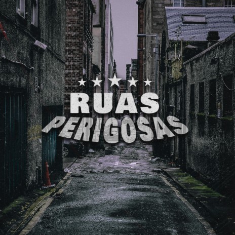 Ruas Perigosas | Boomplay Music