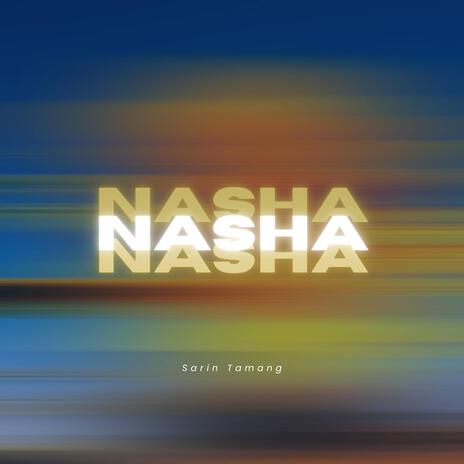 NASHA | Boomplay Music