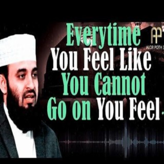 Everytime you feel like you can not go on