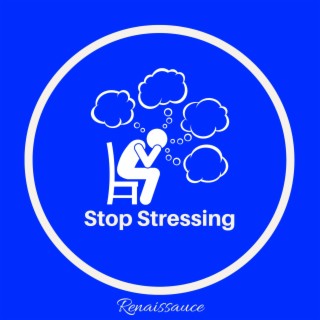 Stop Stressing