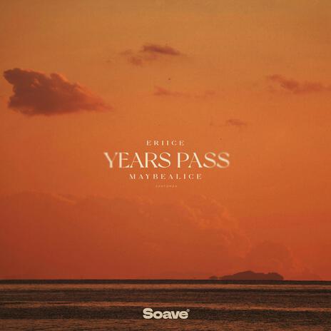 Years Pass ft. maybealice | Boomplay Music