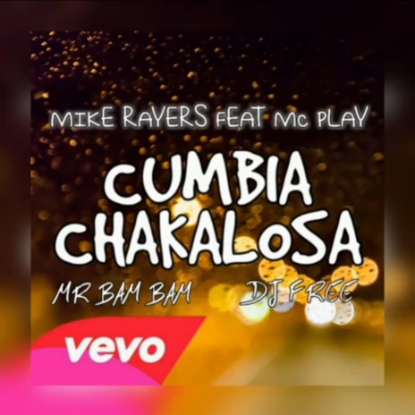 Cumbia chakalosa (feat. mr Bam bam) | Boomplay Music