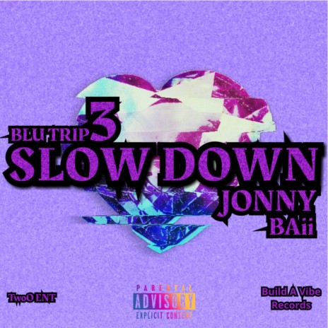 Slow Down | Boomplay Music
