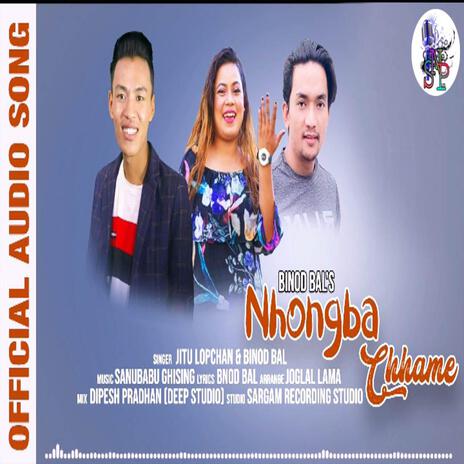 Nhongba Chhame ft. Binod Tamang & Ashali Tamang | Boomplay Music