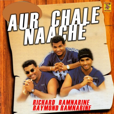 Aur chale naache ft. Richard Ramnarine | Boomplay Music