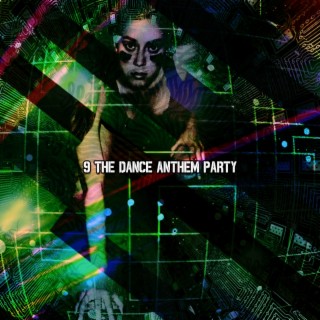 9 The Dance Anthem Party