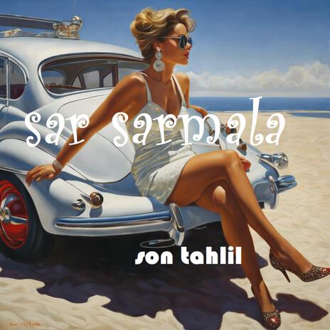 Sar Sarmala ft. Yedinci Yeni | Boomplay Music