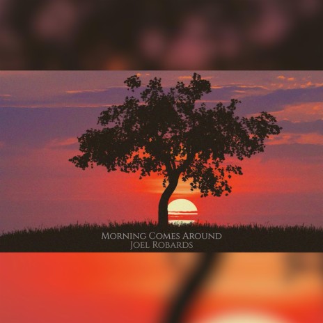 Morning Comes Around | Boomplay Music