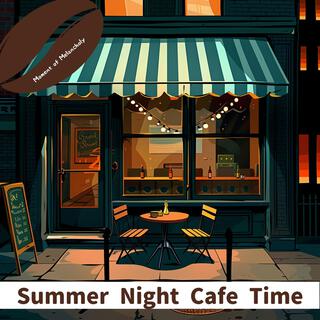 Summer Night Cafe Time