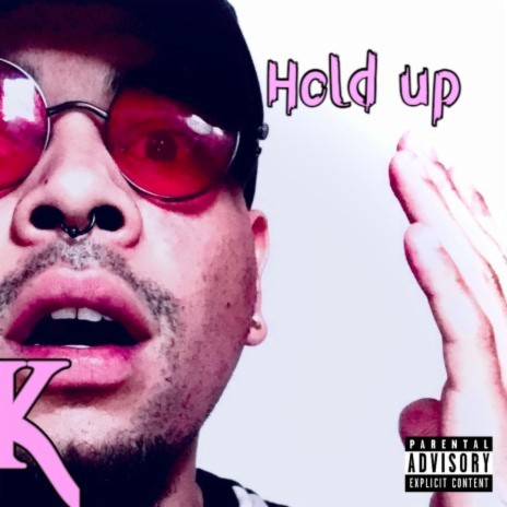 Hold up | Boomplay Music