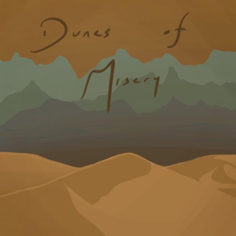 Dunes of Misery | Boomplay Music