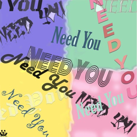 Need YOU | Boomplay Music