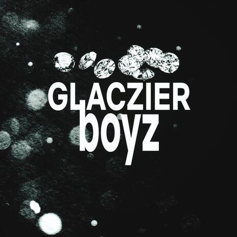 glaczier boyz ft. gorari