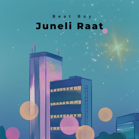 Juneli Raat | Boomplay Music