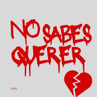 No sabes querer