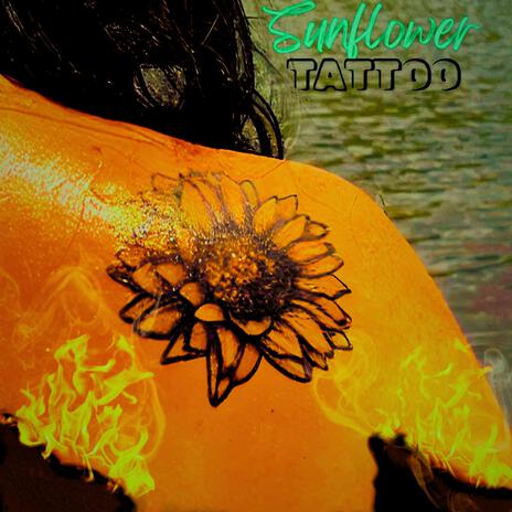 Sunflower tattoo | Boomplay Music