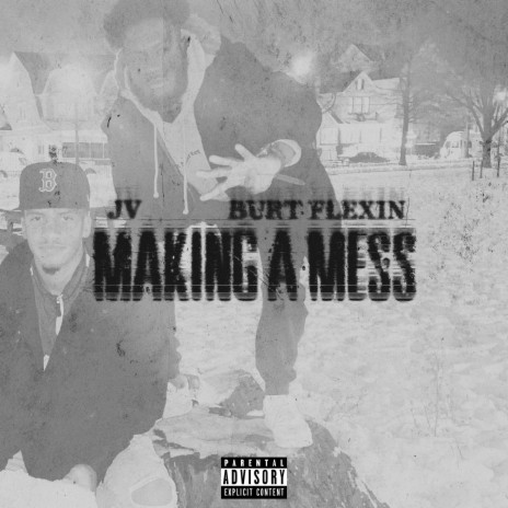 Making A Mess ft. Burt Flexin' | Boomplay Music