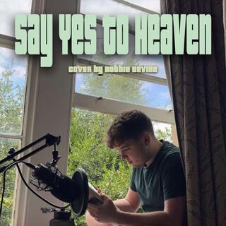 Say Yes To Heaven