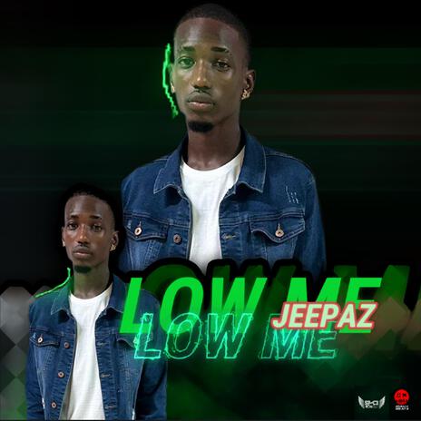 Low Me ft. JEEPAZ | Boomplay Music