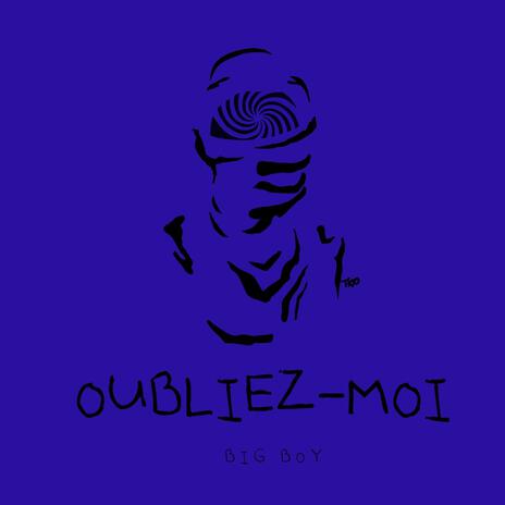 Oubliez-moi | Boomplay Music